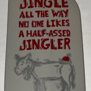 Funny spatula  - Jingle All The Way No One Likes a Half A-S Jingler ~ NEW